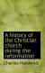 Cover A History of the Christian Church During the Reformation