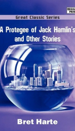 Cover A Protegee of Jack Hamlin's And Other Stories