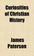 Cover Curiosities of Christian History