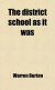 Cover The District School As It Was