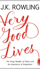 Cover Very Good Lives: the Fringe Benefits of Failure And the Importance of Imagination